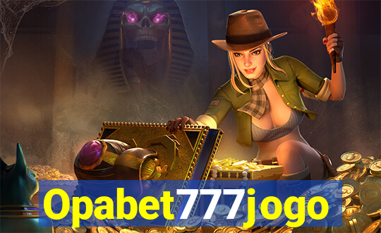 Opabet777jogo