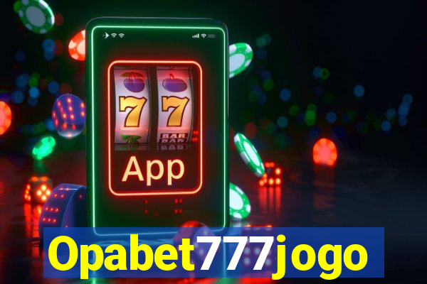 Opabet777jogo