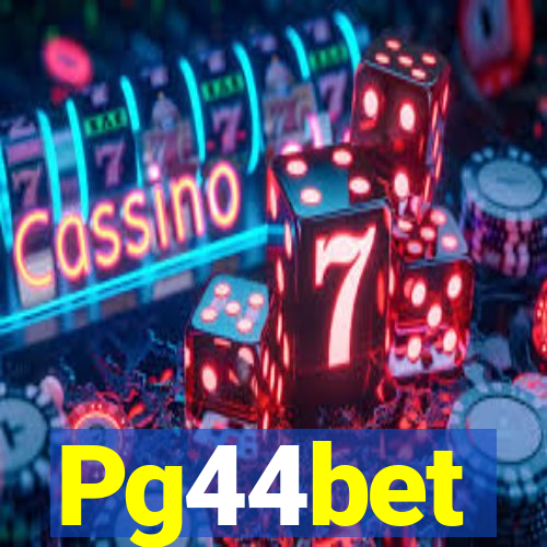 Pg44bet