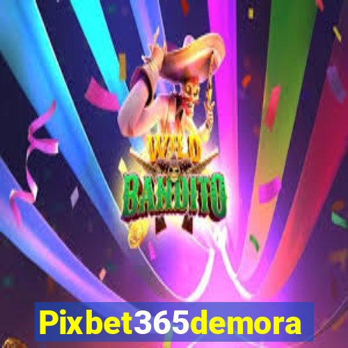Pixbet365demora