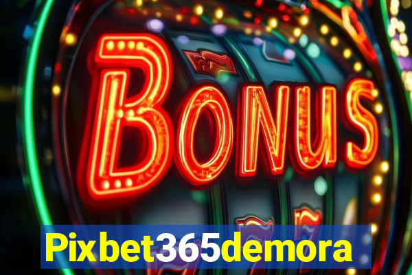Pixbet365demora