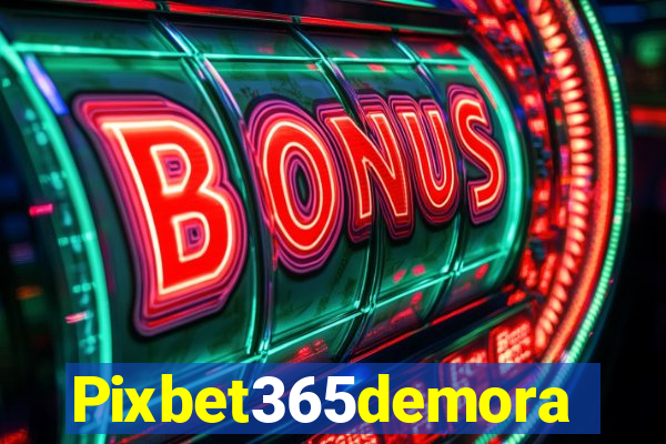 Pixbet365demora
