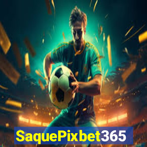 SaquePixbet365