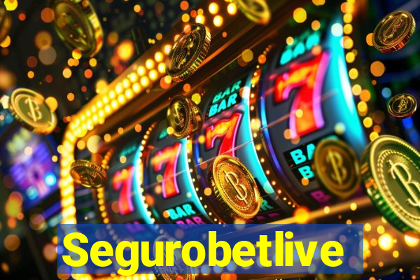 Segurobetlive