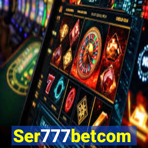 Ser777betcom