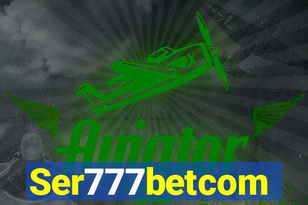 Ser777betcom