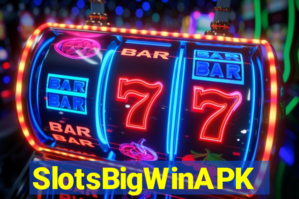 SlotsBigWinAPK
