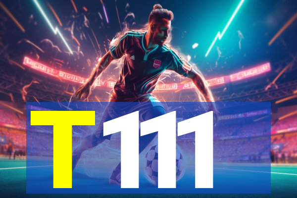 T111