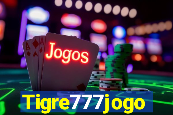 Tigre777jogo