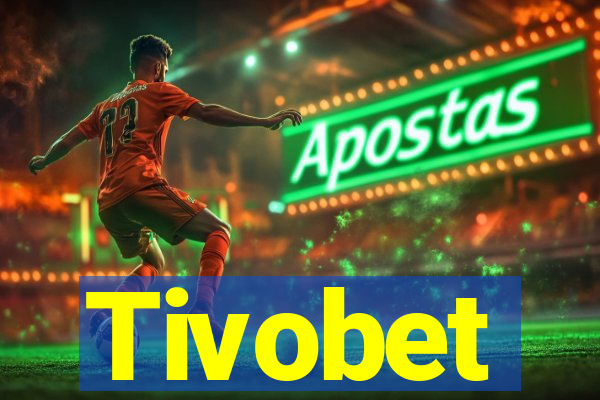 Tivobet