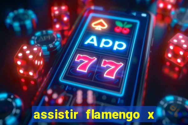 assistir flamengo x corinthians multi canais