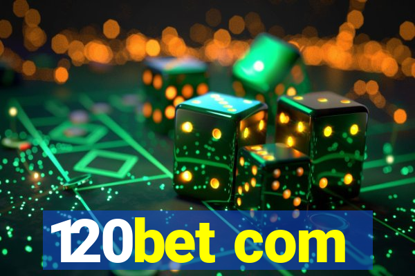 120bet com