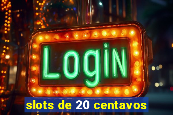 slots de 20 centavos