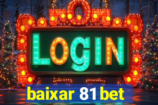 baixar 81 bet