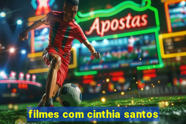 filmes com cinthia santos