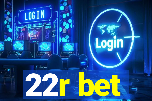 22r bet