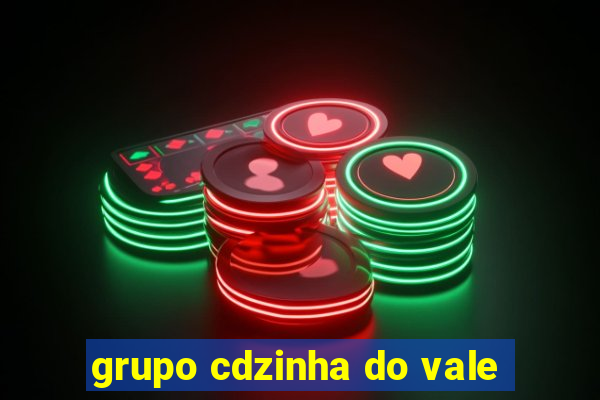 grupo cdzinha do vale