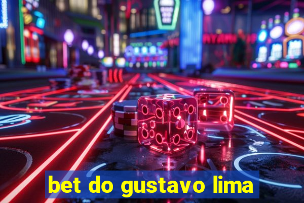 bet do gustavo lima