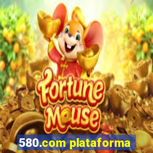 580.com plataforma