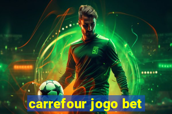 carrefour jogo bet