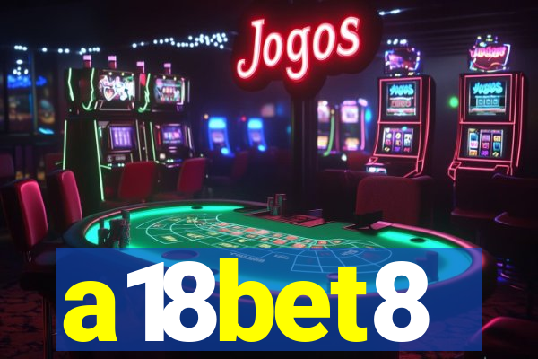 a18bet8