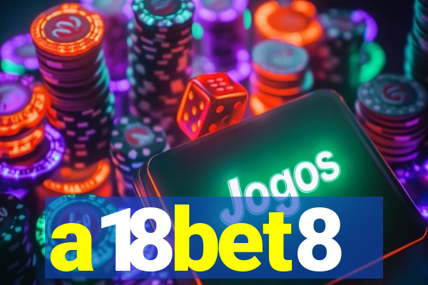 a18bet8