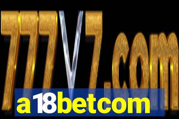a18betcom