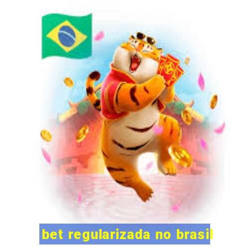 bet regularizada no brasil