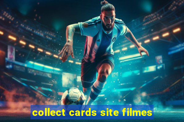 collect cards site filmes