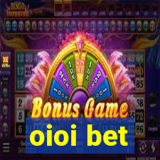 oioi bet
