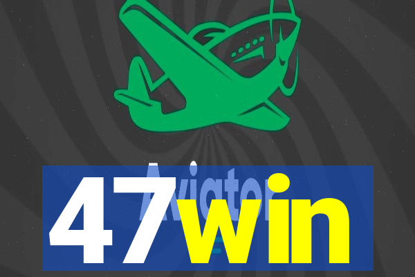 47win