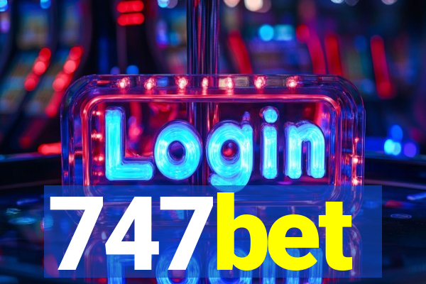 747bet