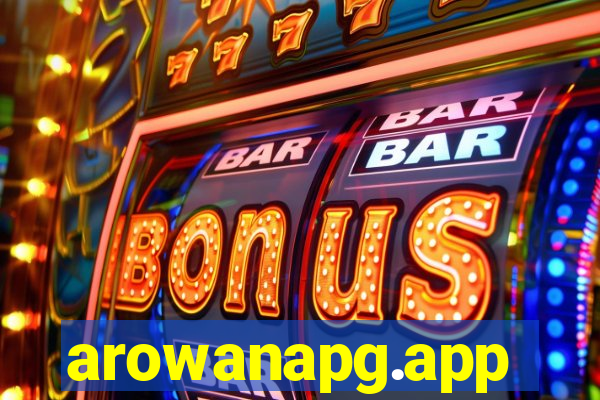 arowanapg.app