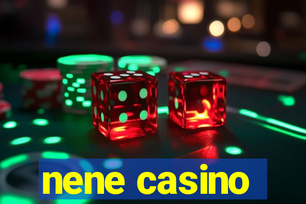nene casino