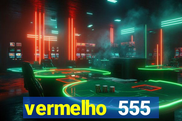 vermelho 555 plataforma de jogos