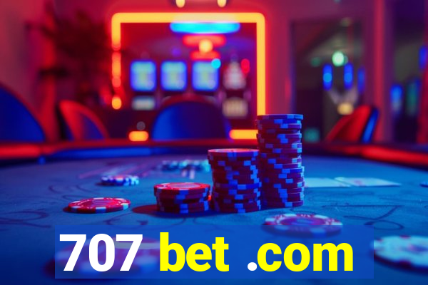 707 bet .com