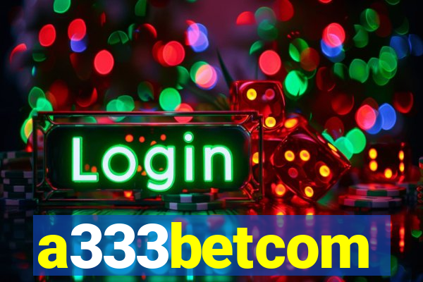 a333betcom
