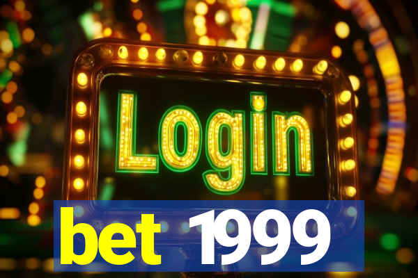 bet 1999