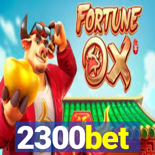 2300bet