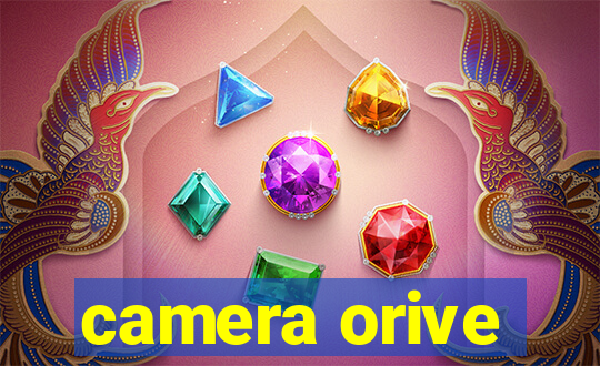 camera orive