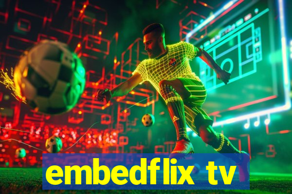 embedflix tv