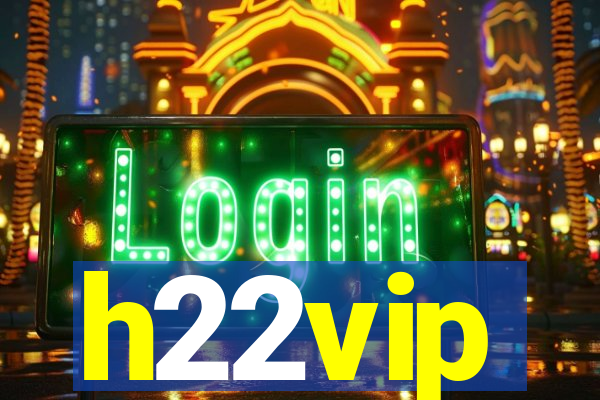 h22vip