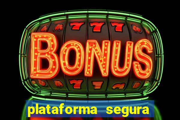 plataforma segura para ganhar dinheiro