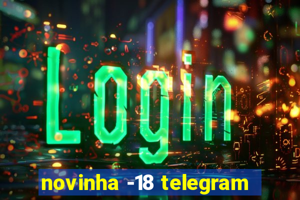 novinha -18 telegram