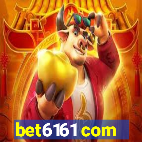 bet6161 com