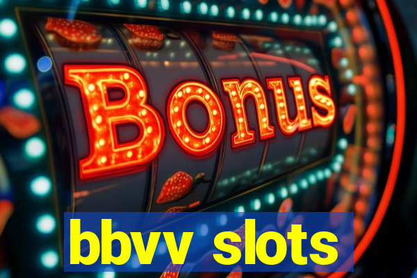 bbvv slots