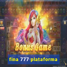 fina 777 plataforma