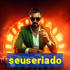 seuseriado