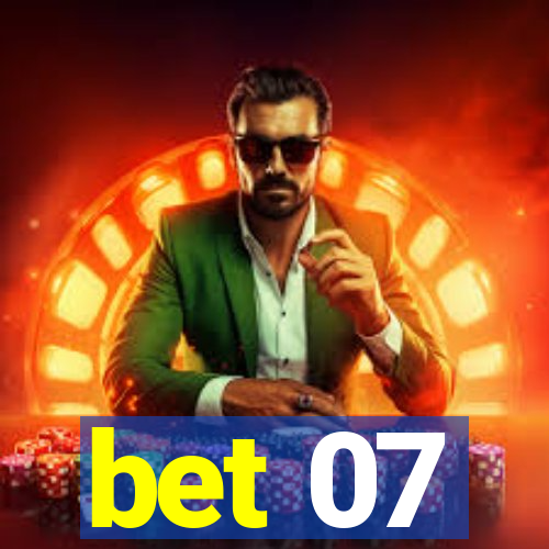 bet 07