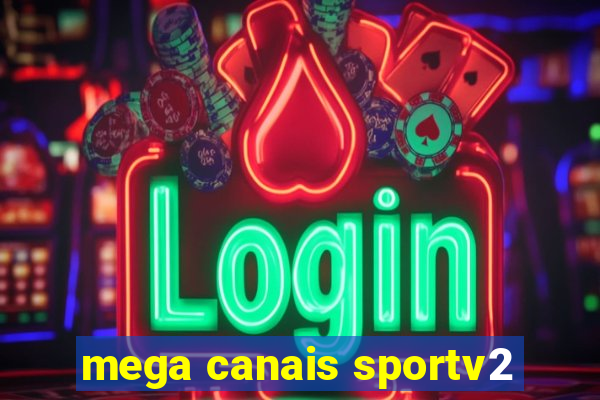 mega canais sportv2